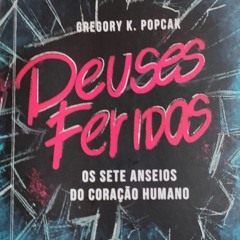 Deuses feridos 1: introdução
