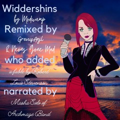 Widdershins, A Narration by Masha Solo (By MODWUMP, Remixed by GrevusAnjl and Neons Gone Mad)