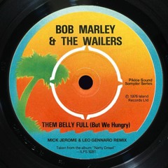 FREE DL - Bob Marley - Them Belly Full (But We Hungry) (Mick Jerome & Leo Gennaro Remix) [PSS003]