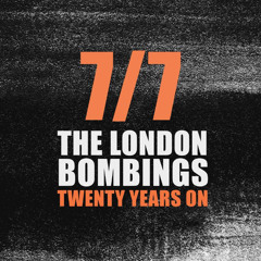 7/7: The London Bombings - Twenty years on (Episode two)