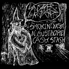 Smoking Hash n' Mustache Cash Stash- tape demo