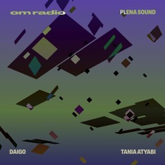 [ live ] plena sound | daigos | tania atyabi