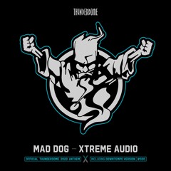 Mad Dog - Xtream Audio (Official Thunderdome 2023 Anthem) (Downtempo Version)