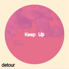 Keep Up (Extended Mix)