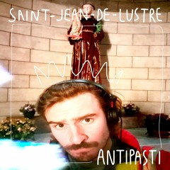 Saint Jean de Lustre - Antipasti (15.10.20)