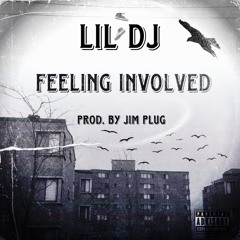 Lil Dj24 “Feeling Involved” (Official Audio)