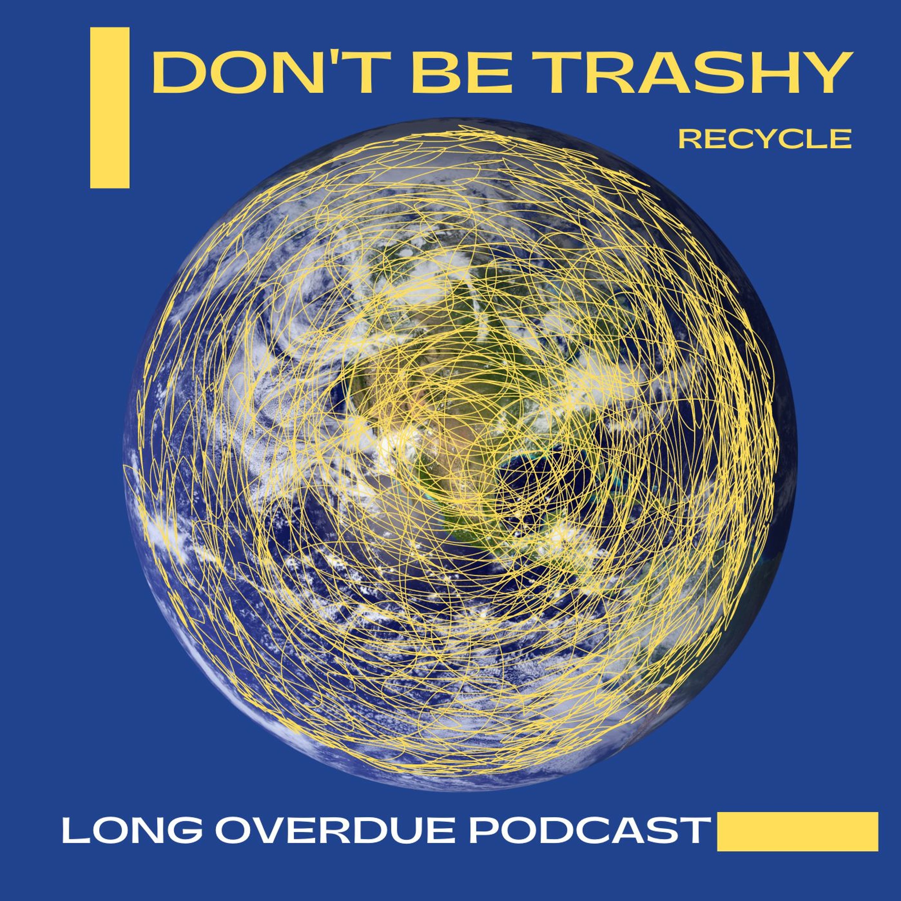 Long Overdue Episode 128: Don't Be Trashy, Recycle episode artwork