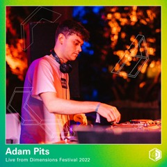 Adam Pits - Live at Dimensions 2022