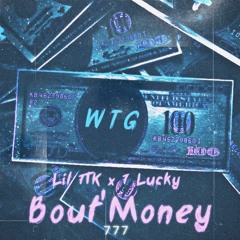 Bout'Money (Ft. 7 Lucky)(Prod. Legion)