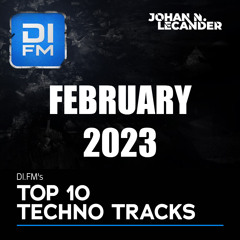 DI.FM Top 10 Techno Tracks February 2023 *Pig&Dan, UMEK, Reinier Zonneveld, Tom Wax and more *