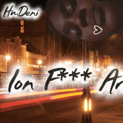 HuDeni- Ion F*** around