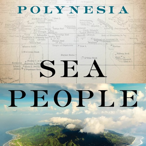 Stream episode P.D.F. ⚡️ DOWNLOAD Sea People The Puzzle of Polynesia by  Sheckpregosoz podcast | Listen online for free on SoundCloud
