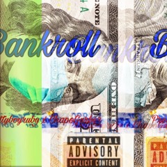 Bankroll ft. ChapoGurber