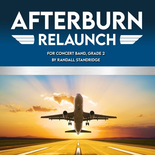Afterburn Relaunch - Randall Standridge, Concert Band, Grade 2