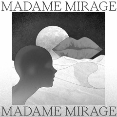 Teuteu & Michoul - Madame Mirage (Drumless Edit)