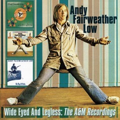 Wide Eyed And Legless - Andy Fairweather Low (Cover)