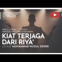 Tadzkiratus Saami' 122. "KIAT TERJAGA DARI RIYA'" - Ustadz Muhammad Nuzul Dzikri