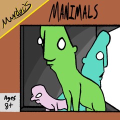 Manimals!