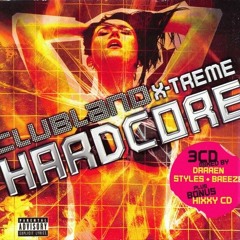 Hixxy (Bonus CD) - Clubland X-Treme Hardcore (2005)