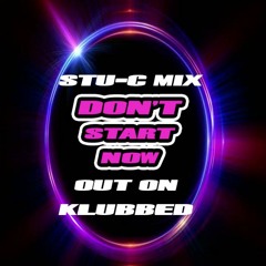 Dont Start Now Stu - C mix