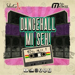 Dancehall Mi Seh! 90's Dancehall PT-1