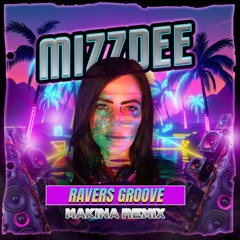 MIZZDEE - RAVERS GROOVE