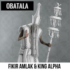Fikir Amlak & King Alpha - Obatala & Obatala Dub