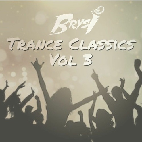 Brysi - Trance Classics Vol 3 Live Stream (Free Download)