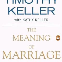 ⚡Audiobook🔥 The Meaning of Marriage: Facing the Complexities of Commitment with the Wisdom