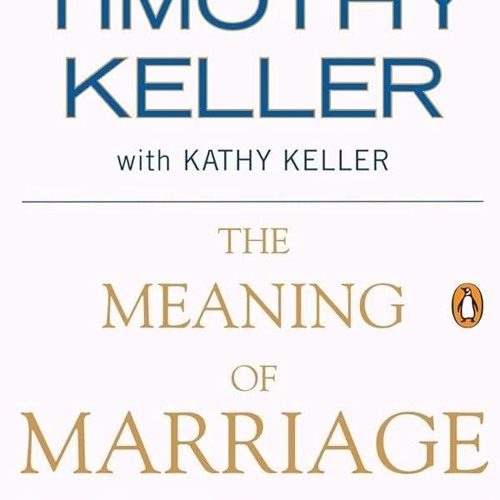 ⚡Audiobook🔥 The Meaning of Marriage: Facing the Complexities of Commitment with the Wisdom