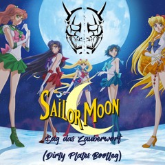 Sailor Moon - Sag Das Zauberwort (Dirty Plates Bootleg)