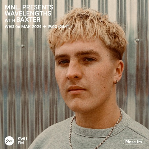 MNL. presents Wavelengths with Baxter - 06 March 2024