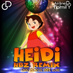 Heidi - German Intro Theme Song (HBz Remix) (Gregor le DahL Edit)