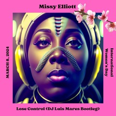 Missy Elliott - Lose Control (DJ Luis Mares Bootleg)