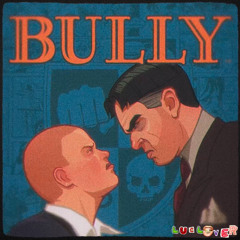 Luclover - Bully