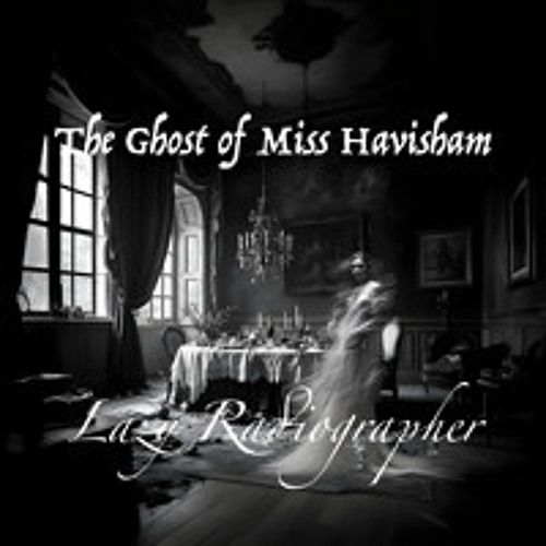 The Ghost of Miss Havisham