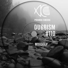 DUBBISM #110 - moodeep