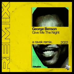 George Benson - Give Me The Nigh (Ravek Remix) FREE DOWNLOAD*