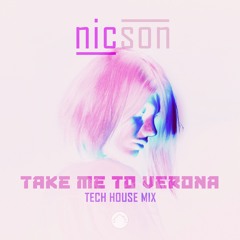 Take Me To Verona Tech House Mix