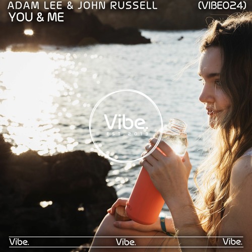 Adam Lee & John Russell - You & Me (VIBE024)