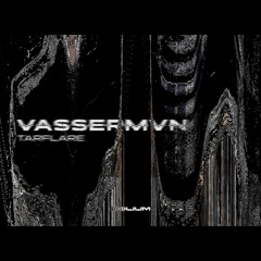 VASSERMVN - TARFLARE [FREE DOWNLOAD]