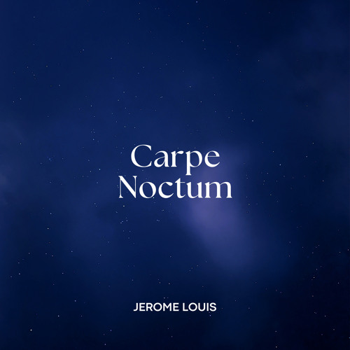 Carpe Noctum