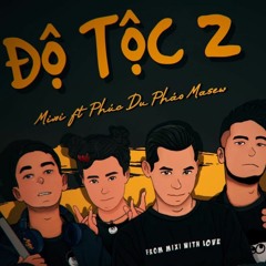 Độ Tộc 2 - Masew X Phúc Du X Pháo X Độ Mixi 「Lo - Fi Version By Freak D」