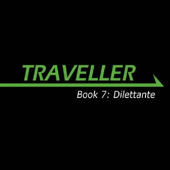 [Free] EBOOK 📂 Traveller Book 8: Dilettante (Traveller Sci-Fi Roleplaying) by  Augus