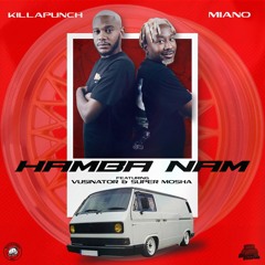 Hamba Nam (feat. Vusinator & Super Mosha)