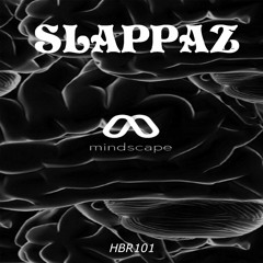 [HBR101] Slappaz - Mindscape (Original Mix) 31/08/2023 ON BEATPORT