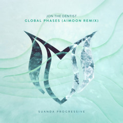 Jon The Dentist - Global Phases (Aimoon Remix)