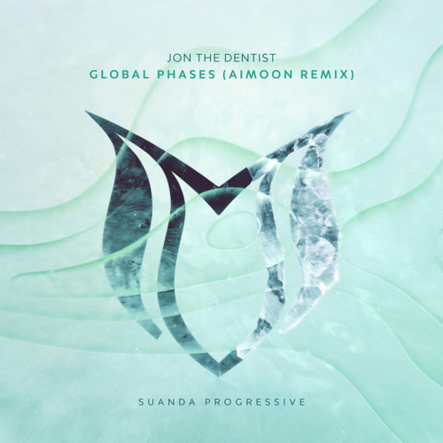 Jon The Dentist - Global Phases (Aimoon Remix)