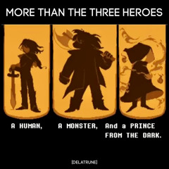 [Deltarune Meme] More Than Three Heroes