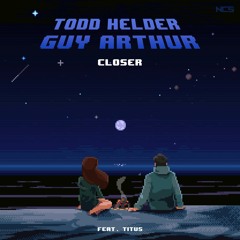 Todd Helder & Guy Arthur - Closer (feat. TITUS)